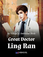 Great Doctor Ling Ran Control Novel