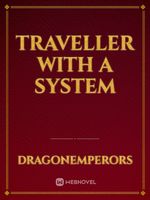 Traveller with a System