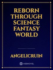reborn through science fantasy world Gl Novel