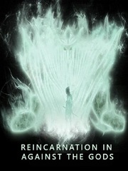 Reincarnation in Against The Gods Dragon God Novel