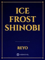 Ice Frost Shinobi Ice Novel