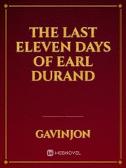 The Last Eleven Days of Earl Durand Book