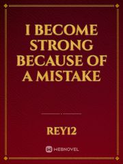 I Become Strong Because Of A Mistake Goblin Slayer Novel