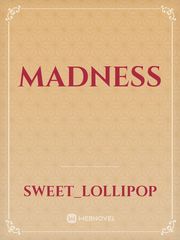 Madness Madness Novel
