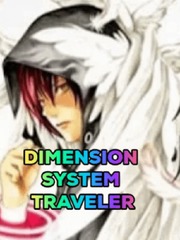 Dimension System Traveler Reborn Novel