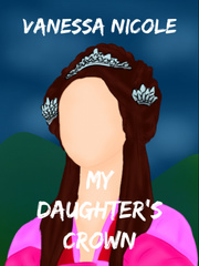 My Daughter's Crown[Complete] Empire Novel