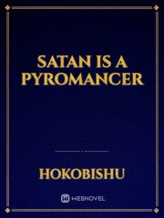 Satan Is A Pyromancer Book