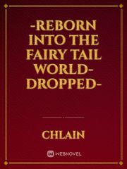 -Reborn into the Fairy Tail world-dropped- Wayhaught Fanfic