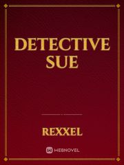 Detective Sue Mary Sue Novel