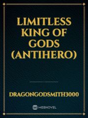 Limitless King of Gods (Antihero) Book