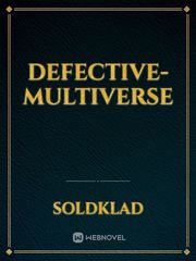 Defective-multiverse