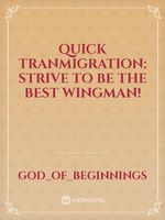 Quick Tranmigration: Strive to be the Best Wingman! Book