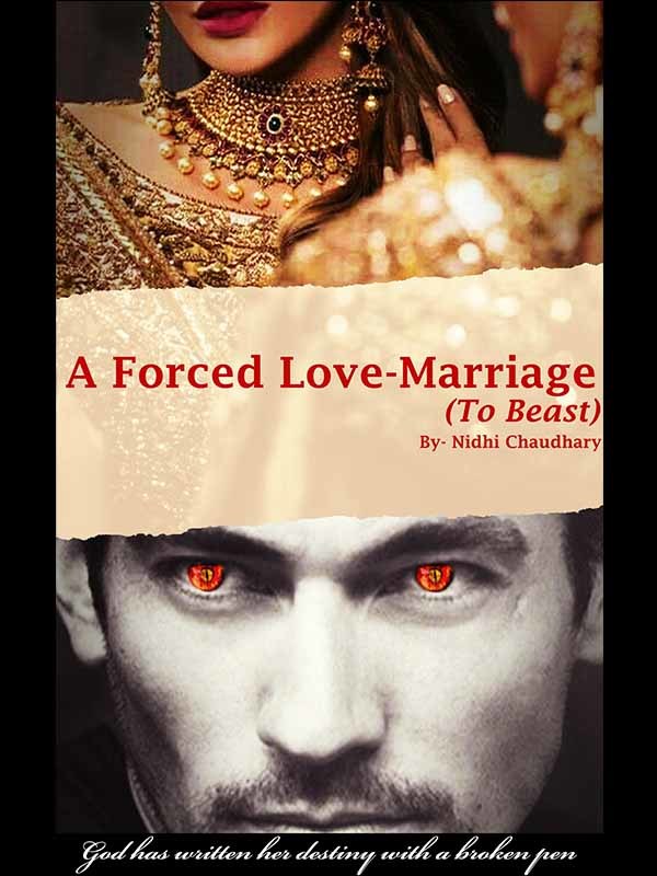 Read A Forced Love Marriage To Beast Nnidhi Webnovel