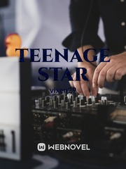 teenage star Teenage Novel
