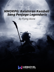 MMORPG: Kelahiran Kembali Sang Penjaga Legendaris Pembunuhan Novel