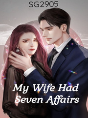 My Wife had Seven Affairs Memories Novel