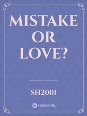 Mistake Or Love? Book