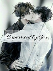 Captivated by You | BL (ON HIATUS) Unrequited Love Novel