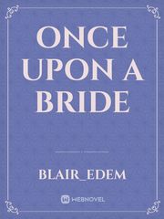 Once upon a bride Billionaire Novel