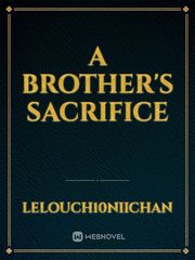 A Brother's Sacrifice Senpai Novel