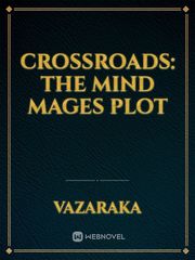 Crossroads: The Mind Mages Plot Book