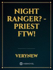 Night Ranger? - Priest FTW! Book