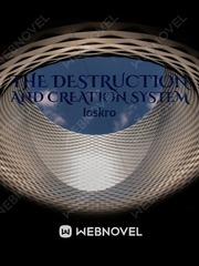 The destruction and creation system Jobs Novel