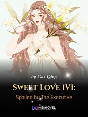 Sweet Love 1V1: Spoiled by The Executive Instagram Novel