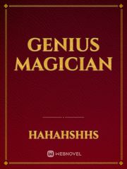 Genius magician Genius Novel