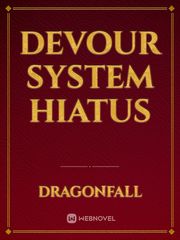 devour system hiatus Book