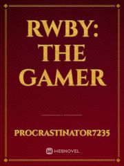 RWBY: The Gamer Transition Novel