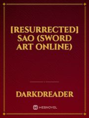 [RESURRECTED] SAO (SWORD ART ONLINE) Maybe Novel