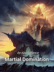Martial Domination Universe Novel