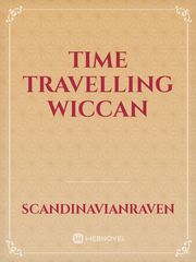 Time travelling Wiccan Travelling Novel