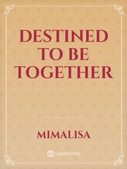 Destined to be together Book