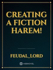 Creating a fiction harem! Harem Fiction Novel