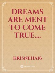 Dreams are ment to come true.... Book