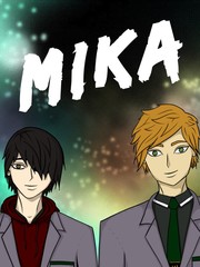 Mika [HIATUS] Mika Novel