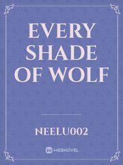 Every Shade Of Wolf 50 Shades Trilogy Fanfic