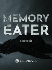 Memory eater Memory Novel