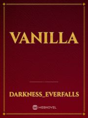 VANILLA Vanilla Novel