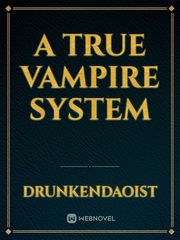 A True Vampire System Book