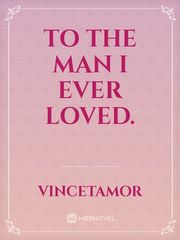 To the Man I ever loved. Best French Novel