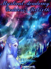 Mystical Academy: Goddess's Rebirth You Are My Everything Novel