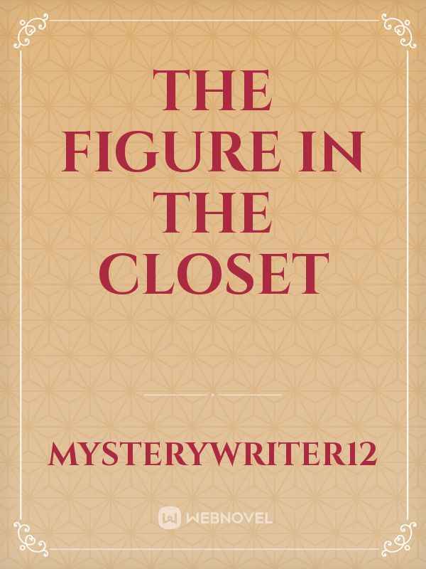 The Figure in The Closet Book