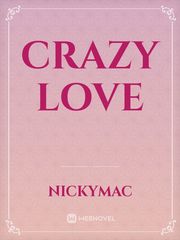 crazy love Steamy Romance Novel