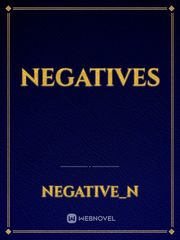 Negatives Make You Mine Novel