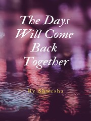 The Days Will Come Back Together Indian Hot Novel