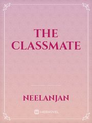 The Classmate Intense Novel