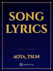 Song lyrics Song Novel